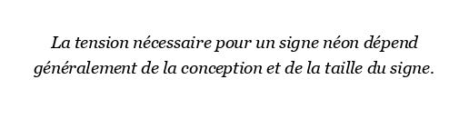 Quelle tension est nécessaire pour un signe de néon?