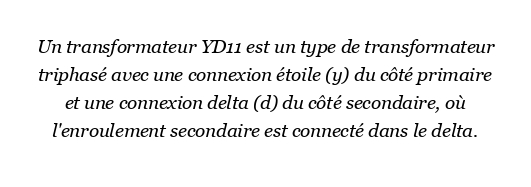 Qu'est-ce qu'un transformateur YD11?