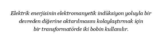 Transformatörde neden iki bobin kullanılır?