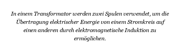 Warum werden im Transformator zwei Spulen verwendet?