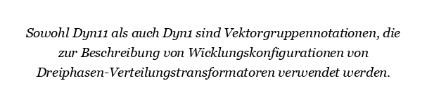 Was ist Dyn11 und Dyn1?