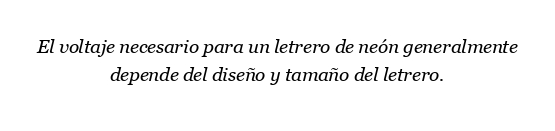 ¿Qué voltaje se necesita para un letrero de neón?